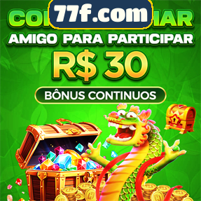 77f.com Ganhe R$ 100,00 Gratis